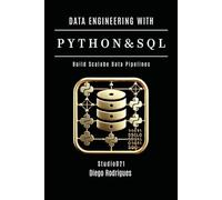 DATA ENGINEERING WITH PYTHON & SQL: Build Scalable Data Pipelines: 1 (Data Extreme USA)