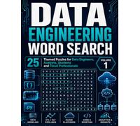 Data Engineering Word Search: 25 Themed Puzzles for Data Engineers, Analysts, Students and Cloud Professionals