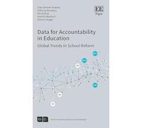 Data for Accountability in Education: Global Trends in School Reform (NORRAG Series on International Education and Development)