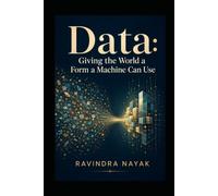 Data: Giving the World a Form a Machine Can Use (THE SUPER AGENT JOURNEY From Absolute Zero to AI Orchestrator)