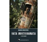 Data Indeterminata: Antologia di racconti di fantascienza, Science Fiction, Cyberpunk e Steampunk (Fantascienza Italiana - Luna Crescente Edizioni)