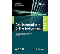 Data Information in Online Environments: 5th International Conference, DIONE 2024, Sanya, China, November 11, 2024, Proceedings: 569 (Lecture Notes of ... and Telecommunications Engineering)