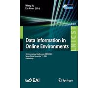 Data Information in Online Environments: 5th International Conference, DIONE 2024, Sanya, China, November 11, 2024, Proceedings: 569 (Lecture Notes of ... and Telecommunications Engineering, 569)
