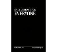 Data Literacy for Everyone (The 99-Page AI Lab)