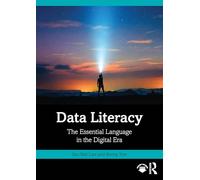 Data Literacy: The Essential Language in the Digital Era