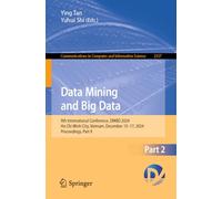 Data Mining and Big Data: 9th International Conference, DMBD 2024, Ho Chi Minh City, Vietnam, December 13-17, 2024, Proceedings, Part II: 2357 ... in Computer and Information Science, 2357)