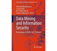 Data Mining and Information Security: Proceedings of ICDMIS 2025, Volume 1: 1969 (Lecture Notes in Networks and Systems, 1969)