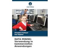 DATA MINING: Verwendung in kommerziellen Anwendungen