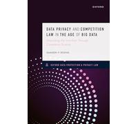 Data Privacy and Competition Law in the Age of Big Data: Unpacking the Interface Through Complexity Science (Oxford Data Protection & Privacy Law)