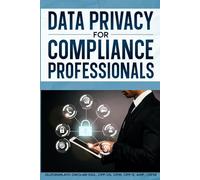 Data Privacy For Compliance Professionals