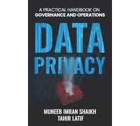 DATA PRIVACY: PRACTICAL HANDBOOK FOR GOVERNANCE & OPERATIONS