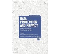 Data Protection and Privacy, Volume 16: Ideas That Drive Our Digital World (Computers, Privacy and Data Protection)