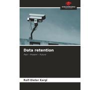 Data retention: Past - Present - Future