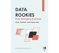 Data Rookies Data Wrangling Essentials