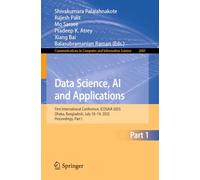 Data Science, AI and Applications: First International Conference, ICDSAIA 2025, Dhaka, Bangladesh, July 18-19, 2025, Proceedings, Part I: 2681 ... in Computer and Information Science, 2681)