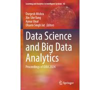 Data Science and Big Data Analytics: Proceedings of IDBA 2024 (Learning and Analytics in Intelligent Systems, 43)