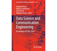 Data Science and Communication Engineering: Proceedings of ICTDsC 2024: 1334 (Lecture Notes in Networks and Systems, 1334)