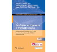 Data Science and Exploration in Artificial Intelligence: Second International Conference, CODE-AI 2025, Dubai, United Arab Emirates, April 7-8, 2025, ... in Computer and Information Science, 2690)