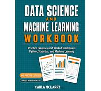 Data Science And Machine Learning Workbook: Practice Exercises and Worked Solutions in Python and Statistics