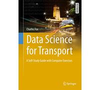 Ciencia de datos para transporte – Guía autodidacta con ejercicios informáticos – Springer Verlag