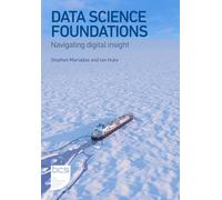 Data Science Foundations: Navigating digital insight