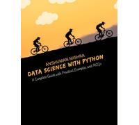 Data Science with Python: A Complete Guide with Practical Examples and MCQs