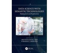 Data Science with Semantic Technologies: Deployment and Exploration