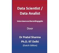 Data Scientist / Data Analist Interviewvoorbereidingsgids: Dutch Edition
