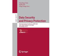 Data Security and Privacy Protection: Third International Conference, DSPP 2025, Xi'an, China, October 16-18, 2025, Proceedings, Part II