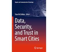 Data, Security, and Trust in Smart Cities (Signals and Communication Technology)
