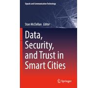 Data, Security, and Trust in Smart Cities (Signals and Communication Technology)