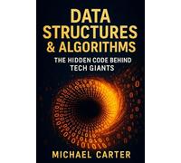 Data Structures & Algorithms: The Hidden Code Behind Tech Giants