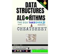 Data Structures and Algorithms: Coding Cheatsheet: The DSA Takeover Edition: 1 (Coding Interview Patterns)