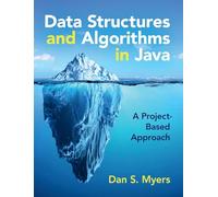 Data Structures and Algorithms in Java: A Project-Based Approach