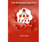 Data Structures and Algorithms: The Programmatic Way of Storing Data