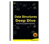 Data Structures Deep Dive: Master the Core of Efficient Programming