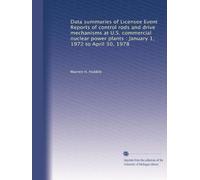 Data summaries of Licensee Event Reports of control rods and drive mechanisms at U.S. commercial nuclear power plants : January 1, 1972 to April 30, 1978
