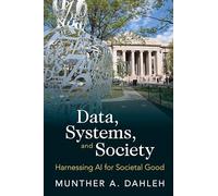 Data, Systems, and Society: Harnessing AI for Societal Good