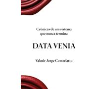DATA VENIA: Crônicas de um sistema que nunca termina