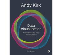 Data Visualisation: A Handbook for Data Driven Design (Third Edition)