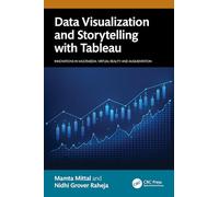 Data Visualization and Storytelling with Tableau (Innovations in Multimedia, Virtual Reality and Augmentation)