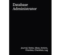 Database Administrator: Journal, Notes, Ideas, Actions, Priorities, Checklists, Log | Tool for Daily Goal Setting Tracker Planner | Time Management | ... Journal Office Book Gifts for Meetings