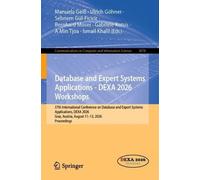 Database and Expert Systems Applications - DEXA 2026 Workshops: 37th International Conference on Database and Expert Systems Applications, DEXA 2026, ... in Computer and Information Science, 3078)
