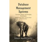 Database Management Systems: Concepts, Design, and Emerging Technologies