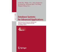 Database Systems for Advanced Applications: 30th International Conference, DASFAA 2025, Singapore, Singapore, May 26-29, 2025, Proceedings, Part IV: 15989 (Lecture Notes in Computer Science, 15989)
