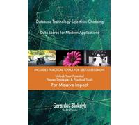 Database Technology Selection: Choosing Data Stores for Modern Applications