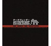 Datablender-No Gods no Masters (2010, CD2: Jason Little-Mix) - No Gods No Masters
