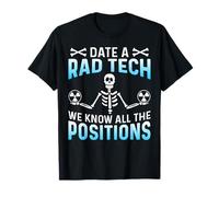 Date A RAD Tech We Know All The Positions Camiseta