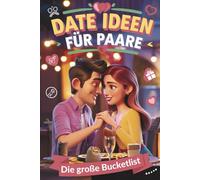 Date Ideen für Paare - Das perfekte Geschenk für Partner für eine unvergessliche Zeit zu zweit | Kreative Pärchen Spiele