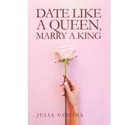 Date like a Queen, Marry a King